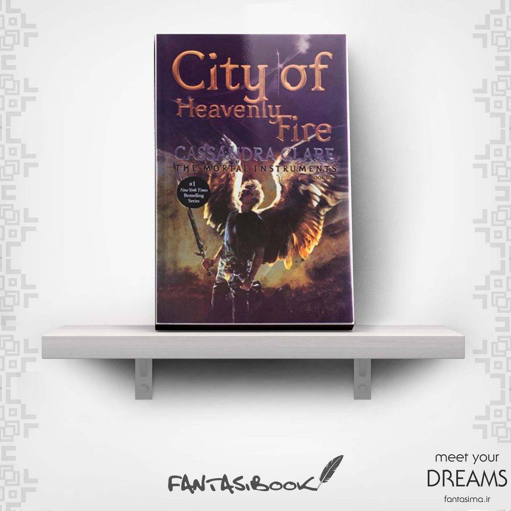 کتاب ابزار فانی – جلد 6- شهر آتش آسمانی - انگلیسی